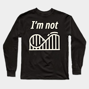 Not scared Long Sleeve T-Shirt